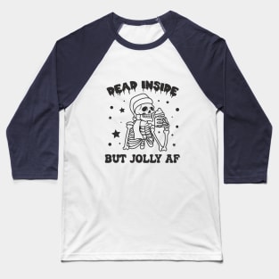 Dead Inside But Jolly Af Baseball T-Shirt